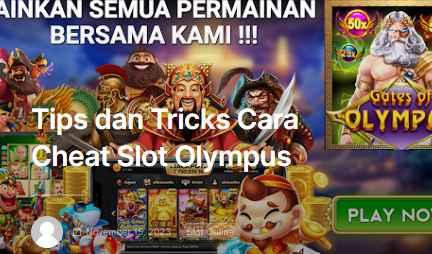 Tips dan Tricks Cara Cheat Slot Olympus